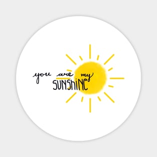 you are my sunshine Magnet